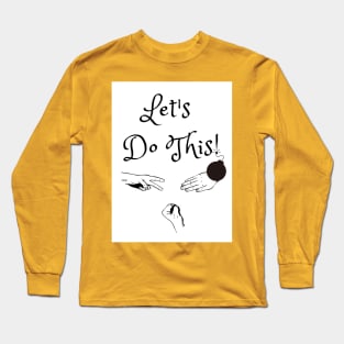 Let's Do This! (MD23GM003) Long Sleeve T-Shirt